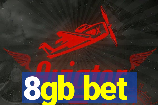 8gb bet